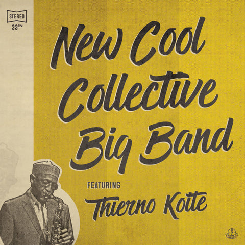 New Cool Collective Featuring Thierno Koite - New Cool Collective Big Band Featuring Thierno Koite