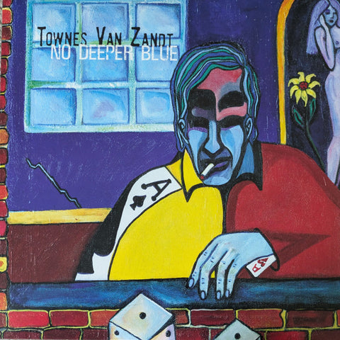 Townes Van Zandt - No Deeper Blue