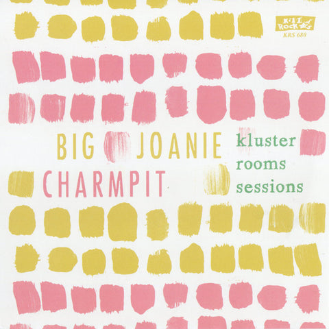 Big Joanie / Charmpit - Kluster Rooms Sessions