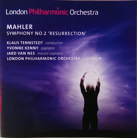 Mahler, Klaus Tennstedt, Yvonne Kenny, Jard Van Nes, London Philharmonic Orchestra & Choir - Symphony No. 2 'Resurrection'