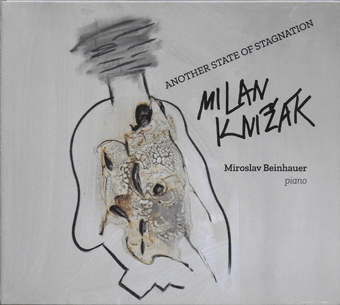Milan Knizak - Another State Of Stagnation / Piano Pieces (1991-2021)