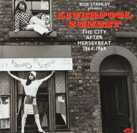 Bob Stanley - Liverpool Sunset (The City After Merseybeat 1964-1969)