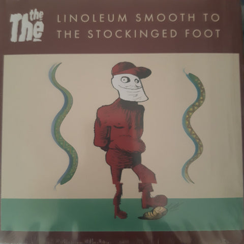 The The - Linoleum Smooth To The Stockinged Foot