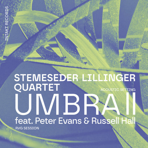 Stemeseder Lillinger Quartet Feat. Peter Evans & Russell Hall - Umbra II