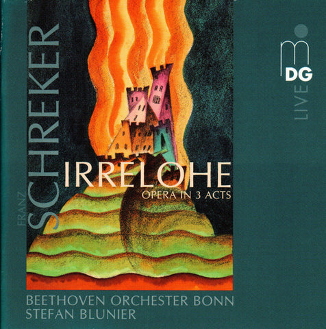 Roman Sadnik, Ingeborg Greiner, Daniela Denschlag, Mark Morouse, Mark Rosenthal, Valentin Jar, Piotr Micinski, Ramaz Chikviladze, Rafael Bruck, Martin Tzonev, Boris Beletsky, Johannes Marx, Josef Michael Li... - Franz Schreker Irrelohe Opera In 3 Acts