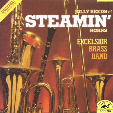 Excelsior Brass Band - Jolly Reeds and Steamin' Horns