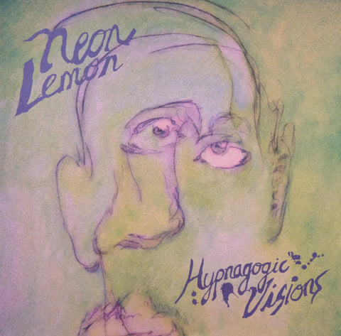 Neon Lemon - Hypnagogic Visions