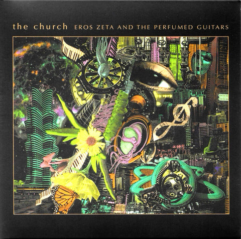 The Church - Eros Zeta And The Perfumed Guitars