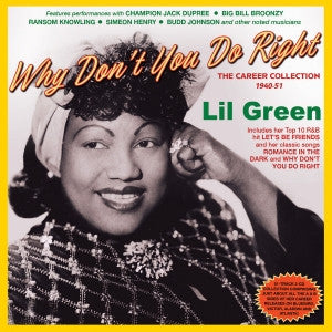 Lil Green - Why Don't You Do Right - The Career Collection 1940-51