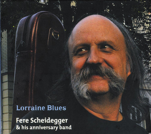 Fere Scheidegger & His Anniversary Band - Lorraine Blues