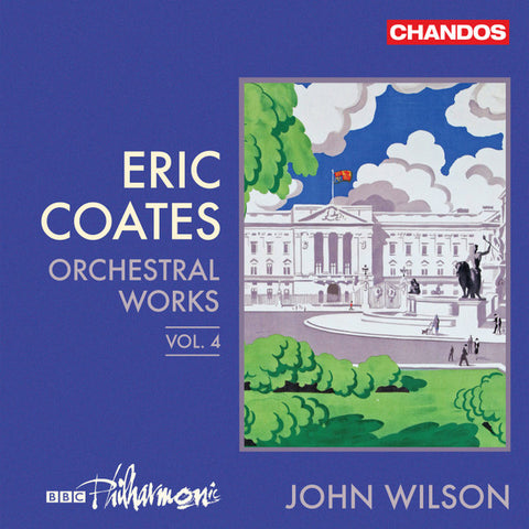 Eric Coates, BBC Philharmonic, John Wilson - Orchestral Works, Vol. 4
