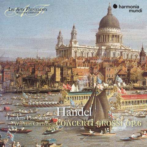 Handel - Les Arts Florissants, William Christie - Concerti Grossi Op. 6