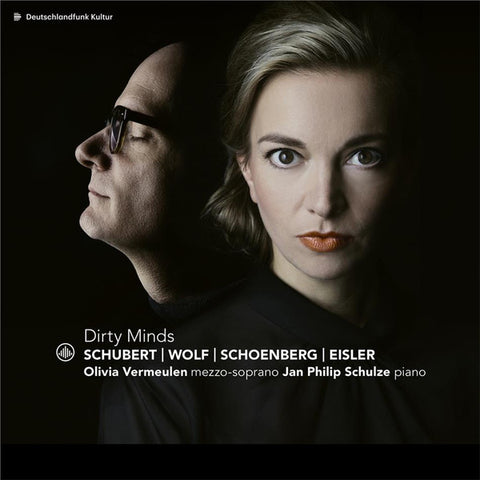 Schubert, Wolf, Schoenberg, Eisler, Olivia Vermeulen, Jan Philip Schulze - Dirty Minds