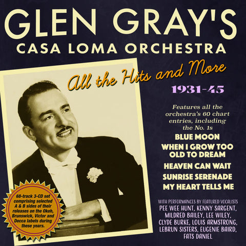 Glen Gray's Casa Loma Orchestra - All The Hits And More: 1931-1945