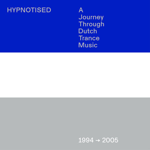 Various - Hypnotised: A Journey Through Dutch Trance Music (1994➞2005)