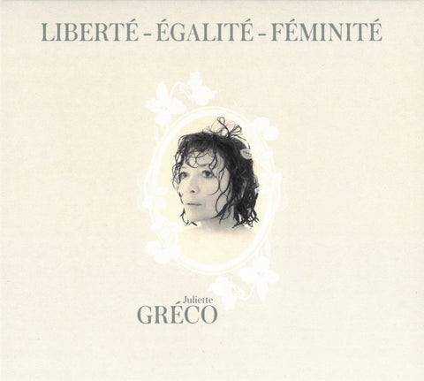 Juliette Gréco - Liberté - Égalité - Féminité