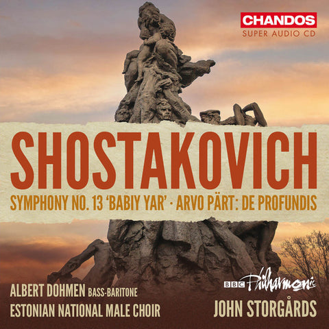 Shostakovich, Arvo Pärt, Albert Dohmen, Estonian National Male Choir, BBC Philharmonic, John Storgårds - Symphony No. 13 'Babiy Yar' • De Profundis