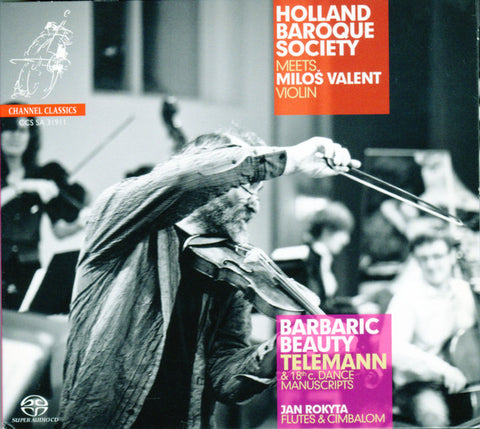 Holland Baroque Society, Miloš Valent - Barbaric Beauty (Telemann & 18th C. Dance Manuscripts)