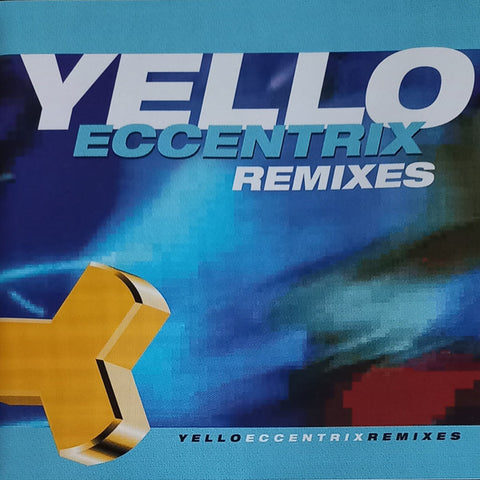Yello - Eccentrix Remixes