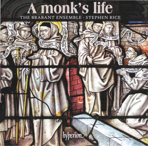 The Brabant Ensemble, Stephen Rice - A Monk's Life