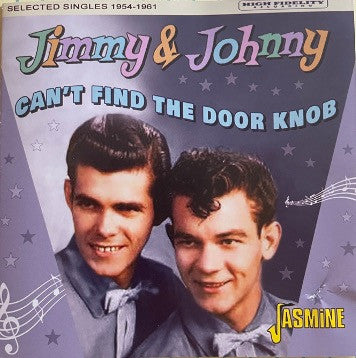 Jimmy & Johnny - Can't Find The Door Knob Selected Singles 1954-1961