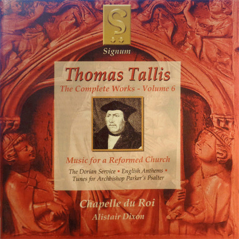 Thomas Tallis, Chapelle Du Roi, Alistair Dixon - Music For A Reformed Church
