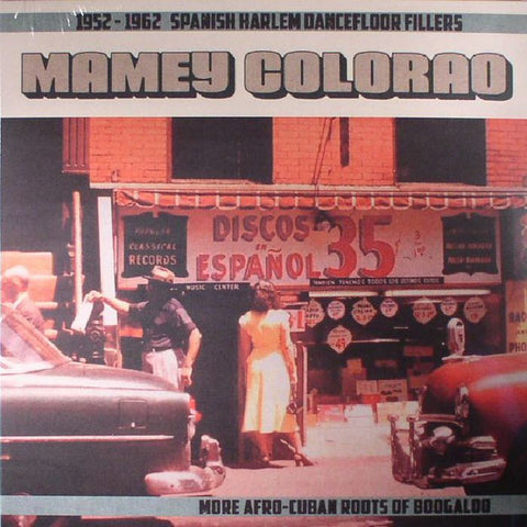 Various - Mamey Colorao: 1955-1962 Spanish Harlem Dancefloor Fillers