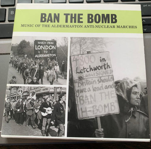 Various - Ban the Bomb - Music of the Aldermaston Anti-Nuclear Marches
