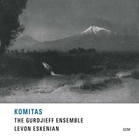 Komitas - The Gurdjieff Ensemble, Levon Eskenian - Komitas