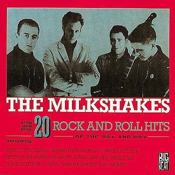 The Milkshakes - 20 Rock And Roll Hits Of The 50's And 60's