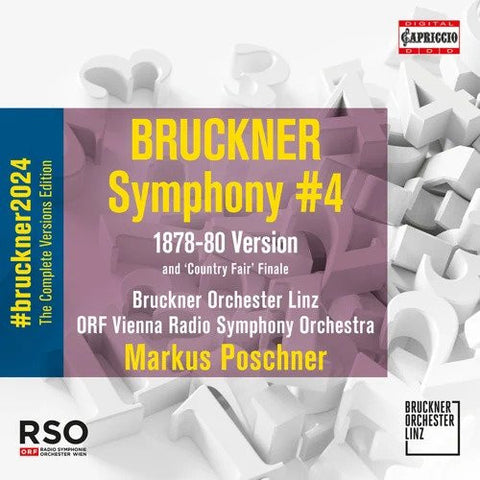 Bruckner Orchestra Linz, ORF Radio-Symphonieorchester Wien, Markus Poschner - Symphony #4 (1878-80 Version) And 'Country Fair' Finale