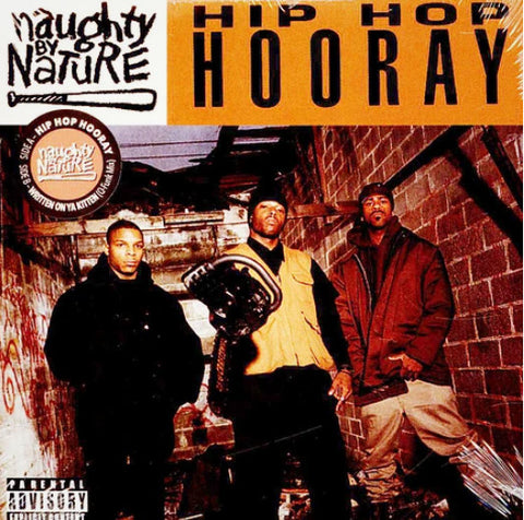Naughty By Nature - Hip Hop Hooray / Written On Ya Kitten