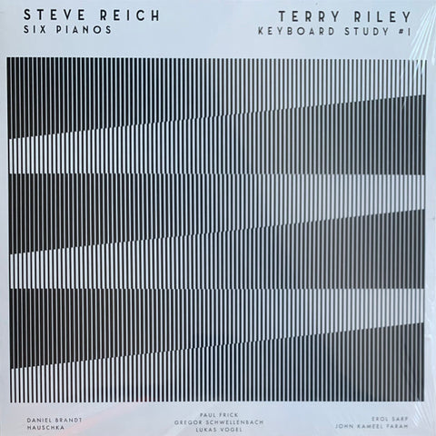 Gregor Schwellenbach, Hauschka, Daniel Brandt, Paul Frick, Lukas Vogel, Erol Sarp, John Kameel Farah - Steve Reich, Terry Riley - Six Pianos / Keyboard Study # 1