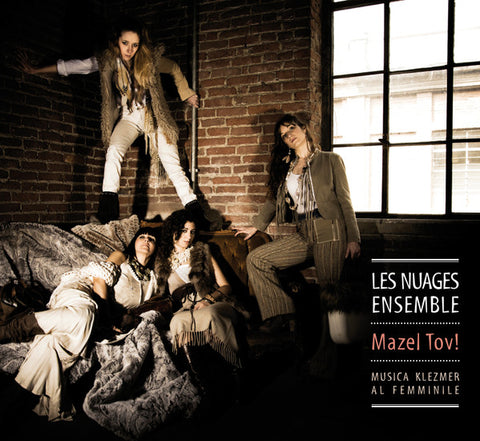 Les Nuages Ensemble - Mazel Tov! (Musica Klezmer Al Femminile)