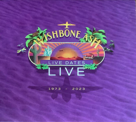 Wishbone Ash - Live Dates Live 1973 - 2023