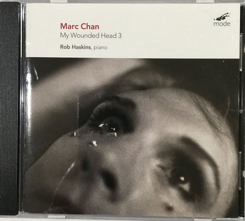 Marc Chan, Rob Haskins - My Wounded Head 3