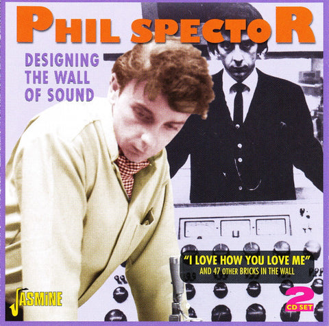 Phil Spector - Designing The Wall Of Sound - 