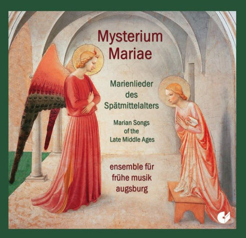 Ensemble Für Frühe Musik Augsburg - Mysterium Mariae: Marienlieder Des Spätmittelalters [Marian Songs Of The Late Middle Ages]