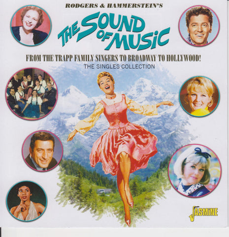 Various - Rodgers & Hammerstein's The Sound Of Music From The Trapp Family Singers To Broadway To Hollywood! The Singles Collection