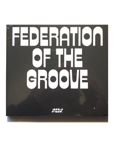 Federation Of The Groove - Federation Of The Groove