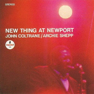 John Coltrane / Archie Shepp - New Thing At Newport