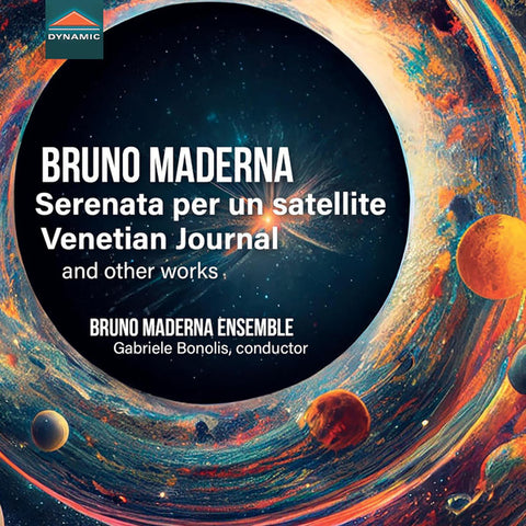 Bruno Maderna, Bruno Maderna Ensemble, Gabriele Bonolis - Serenata Per Un Satellite, Venetian Journal And Other Works