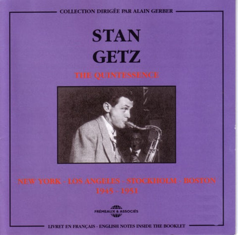 Stan Getz - New York - Los Angeles - Stockholm - Boston. 1945 - 1951