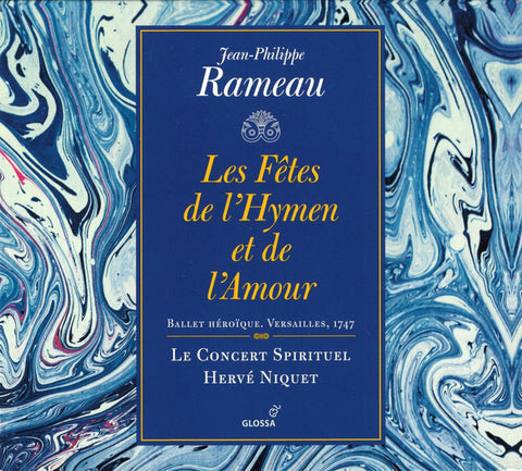 Jean-Philippe Rameau – Le Concert Spirituel, Hervé Niquet - Les Fêtes De L'Hymen Et De L'Amour