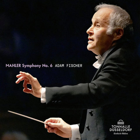 Mahler, Adam Fischer - Mahler: Symphony No. 6 In A Minor