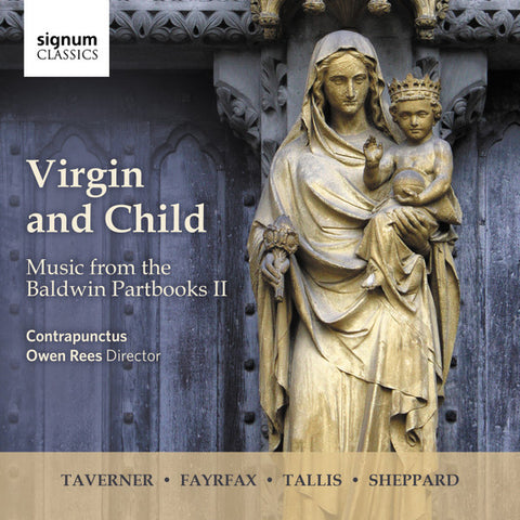Contrapunctus, Owen Rees - Virgin And Child (Music From The Baldwin Partbooks II)