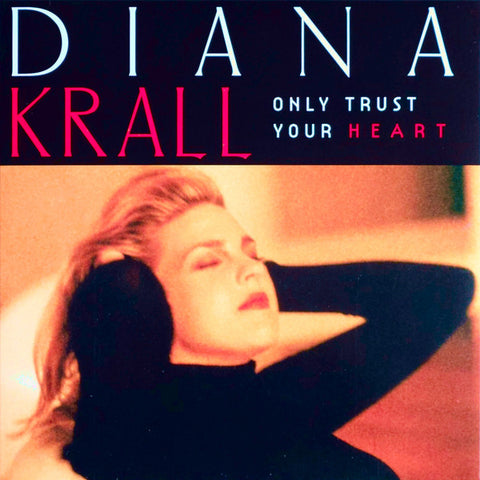 Diana Krall - Only Trust Your Heart