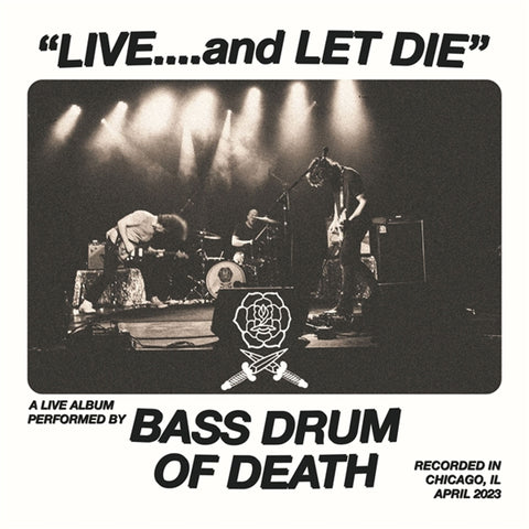 Bass Drum Of Death - “Live….and Let Die”