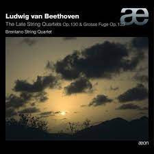 Ludwig van Beethoven, Brentano String Quartet - The Late String Quartets Op. 130 & Grosse Fuge Op. 133