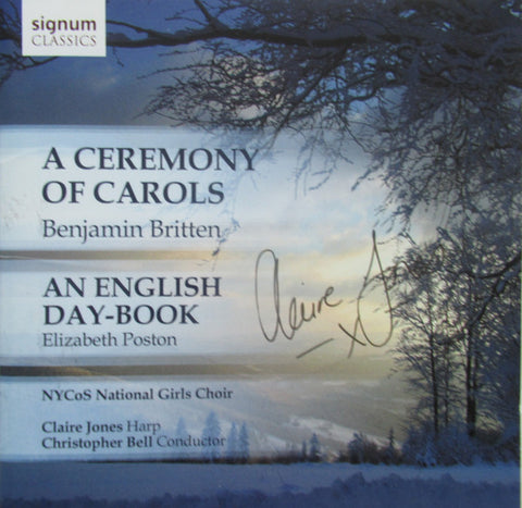 Benjamin Britten, Elizabeth Poston, NYCoS National Girls Choir, Claire Jones, Christopher Bell - A Ceremony Of Carols / An English Day-Book